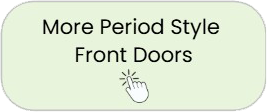 more period style front doors